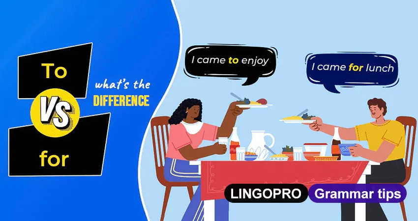 Differences between To vs For